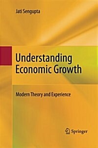 Understanding Economic Growth: Modern Theory and Experience (Paperback, 2011)