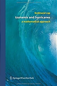 Tsunamis and Hurricanes: A Mathematical Approach (Paperback, 2006)