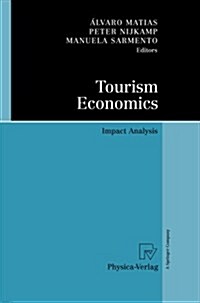 Tourism Economics: Impact Analysis (Paperback, 2011)