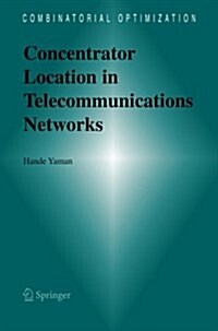 Concentrator Location in Telecommunications Networks (Paperback, 2005)