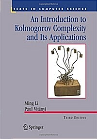 An Introduction to Kolmogorov Complexity and Its Applications (Paperback, 3, 2008)