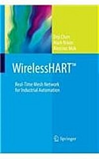 Wirelesshart(tm): Real-Time Mesh Network for Industrial Automation (Paperback, 2010)