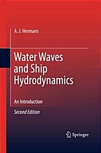 Water Waves and Ship Hydrodynamics: An Introduction (Paperback, 2, 2011)