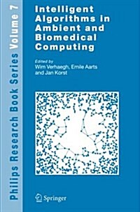 Intelligent Algorithms in Ambient and Biomedical Computing (Paperback, 2006)