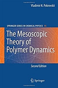 The Mesoscopic Theory of Polymer Dynamics (Paperback, 2, 2010)