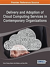 Delivery and Adoption of Cloud Computing Services in Contemporary Organizations (Hardcover)