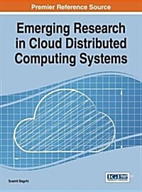 Emerging Research in Cloud Distributed Computing Systems (Hardcover)