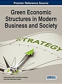 Green Economic Structures in Modern Business and Society (Hardcover)