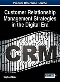 Customer Relationship Management Strategies in the Digital Era (Hardcover)
