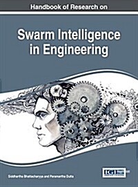 Handbook of Research on Swarm Intelligence in Engineering (Hardcover)