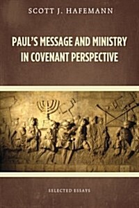 Pauls Message and Ministry in Covenant Perspective (Paperback)