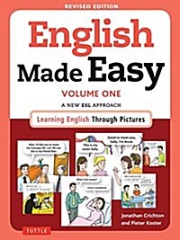 [중고] English Made Easy Volume One: A New ESL Approach: Learning English Through Pictures (Free Online Audio) (Paperback, Revised)