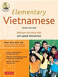 Elementary Vietnamese: Moi Ban Noi Tieng Viet. Lets Speak Vietnamese. (Paperback)