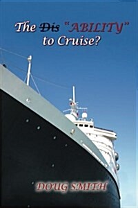 The DisAbility to Cruise? (Paperback)