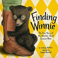 Finding Winnie : the true story of the world's most famous bear