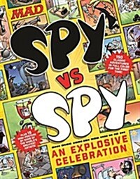 Mad Spy Vs Spy: An Explosive Celebration (Hardcover)