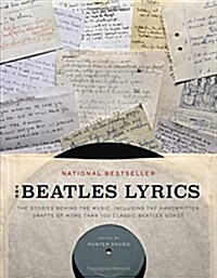 The Beatles Lyrics: The Stories Behind the Music, Including the Handwritten Drafts of More Than 100 Classic Beatles Songs (Paperback)