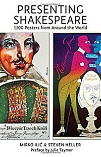 Presenting Shakespeare: 1,100 Posters from Around the World (Hardcover)