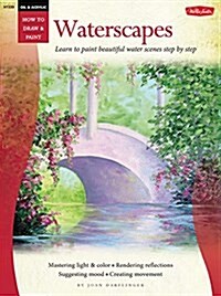 Oil & Acrylic: Waterscapes: Learn to Paint Beautiful Water Scenes Step by Step (Paperback)