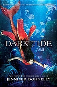 Waterfire Saga, Book Three Dark Tide (Waterfire Saga, Book Three) (Hardcover)