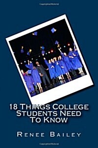 18 Things College Students Need to Know (Paperback)