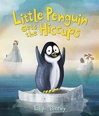 Little Penguin Gets the Hiccups (Hardcover)