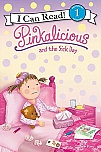 Pinkalicious and the Sick Day (Hardcover)