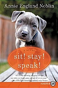 Sit! Stay! Speak! (Paperback)