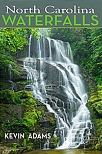 North Carolina Waterfalls (Paperback)