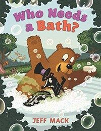 Who Needs a Bath? (Hardcover)