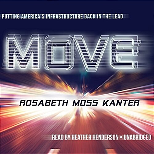 Move: Putting Americas Infrastructure Back in the Lead (MP3 CD)