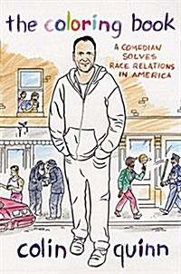 The Coloring Book Lib/E: A Comedian Solves Race Relations in America (Audio CD, Library)