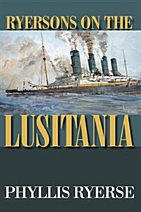Ryersons on the Lusitania (Paperback)