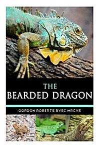 The Bearded Dragon (Paperback)