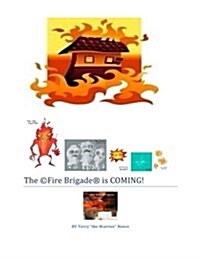 The Fire Brigade Is Coming!: Fire Safety Family (Paperback)
