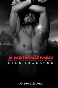 The Forging of Souls Duology: A Marked Man (Paperback)