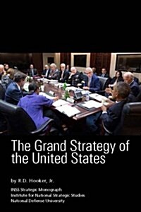 The Grand Strategy of the United States (Paperback)