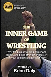 The Inner Game of Wrestling (Paperback)