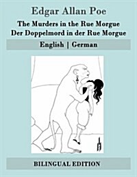 The Murders in the Rue Morgue / Der Doppelmord in Der Rue Morgue: English - German (Paperback)