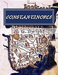 Constantinople: Old & New (Paperback)
