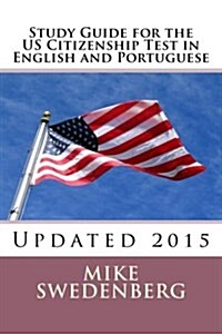 Study Guide for the Us Citizenship Test in English and Portuguese: Updated March 2018 (Paperback)
