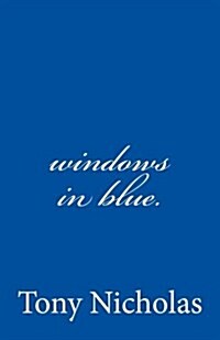 windows in blue. (Paperback)