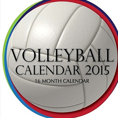 Volleyball Calendar 2015: 16 Month Calendar (Paperback)