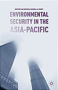 Environmental Security in the Asia-Pacific (Hardcover)
