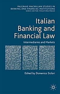 Italian Banking and Financial Law: Intermediaries and Markets (Hardcover)
