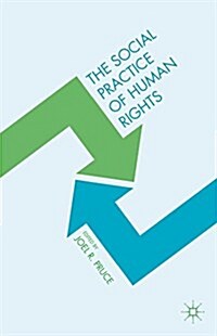 The Social Practice of Human Rights (Hardcover)