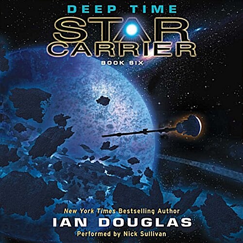 Deep Time Lib/E: Star Carrier: Book Six (Audio CD)