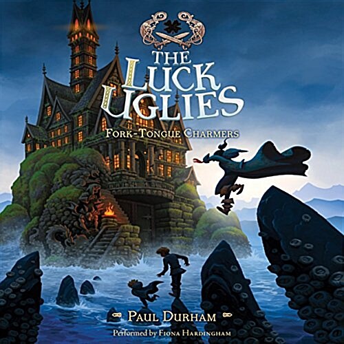 The Luck Uglies #2: Fork-Tongue Charmers Lib/E (Audio CD)