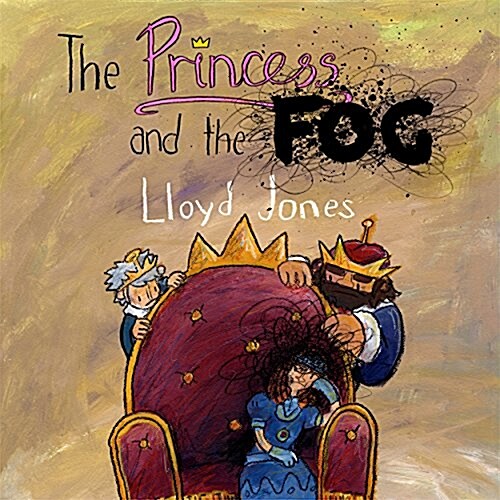The Princess and the Fog : A Story for Children with Depression (Hardcover)