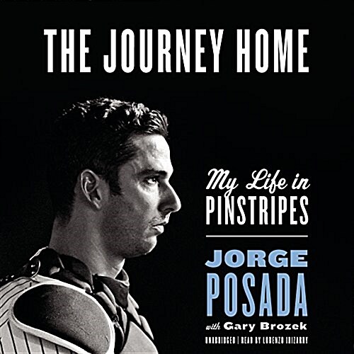 The Journey Home: My Life in Pinstripes (Audio CD)